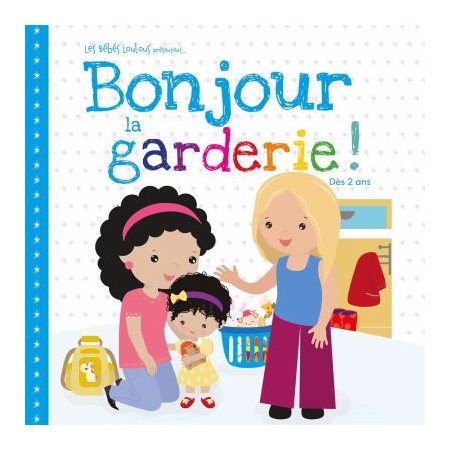 Bonjour la garderie!