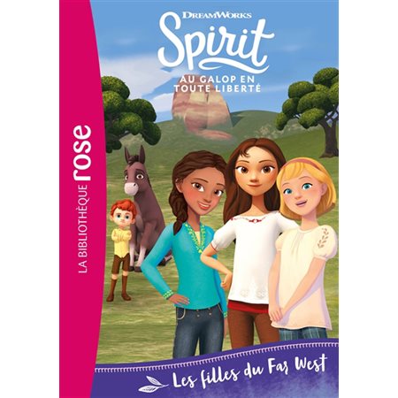 Spirit : au galop en toute liberté #23 Les filles du Far West