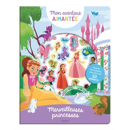 Mon aventure aimantée Merveilleuses princesses