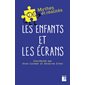 Les enfants et les écrans, Mythes et réalités