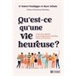 Qu'est-ce qu'une vie heureuse