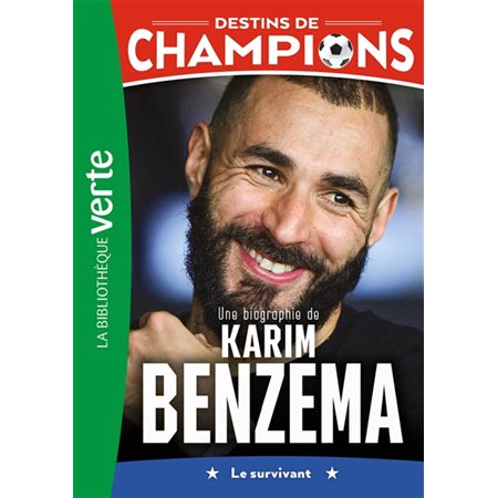 Destins de champions #4  Karim Benzema : le survivant