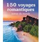 150 voyages romantiques autour du monde, Le meilleur selon Ulysse