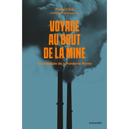 Voyage au bout de la mine : Le scandale de la Fonderie Horne