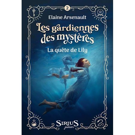 Les gardiennes des mystères #2 La quête de Lily