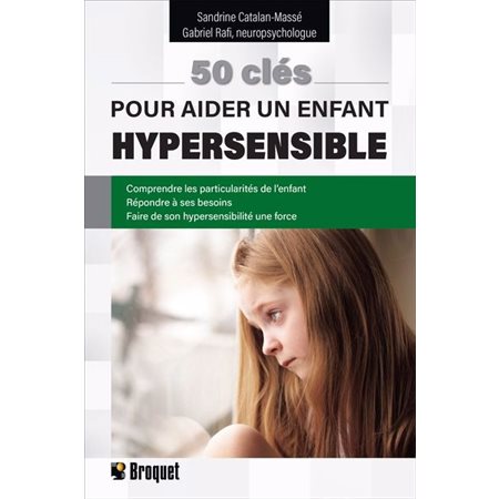 50 clés pour aider un enfant hypersensible