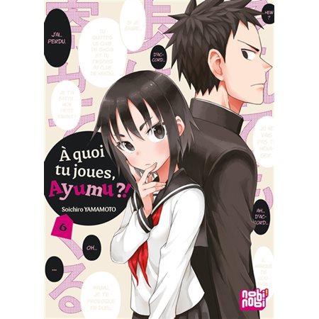 A quoi tu joues, Ayumu #6