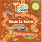 Mes docs à jouer, Sous la terre