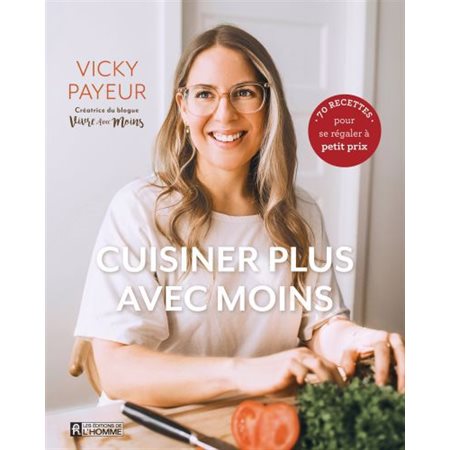 Cuisiner plus avec moins