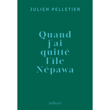 Quand j'ai quitté l'île Népawa