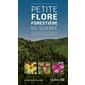 Petite flore forestière du Québec 3 ième edition