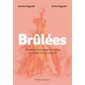 Brûlées : Comment échapper au cycle du stress et du burnout, Essai