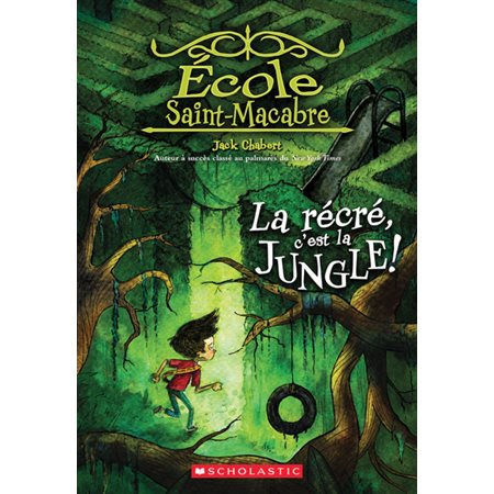 École Saint-Macabre #3 La récré, c’est la jungle!