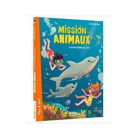 Mission animaux -  Sauvons le bébé dauphin