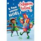 Mission lutins #2 Il faut sauver Noël !