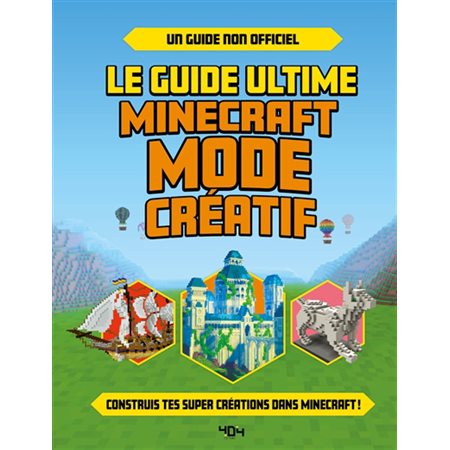 Le guide ultime Minecraft mode créatif