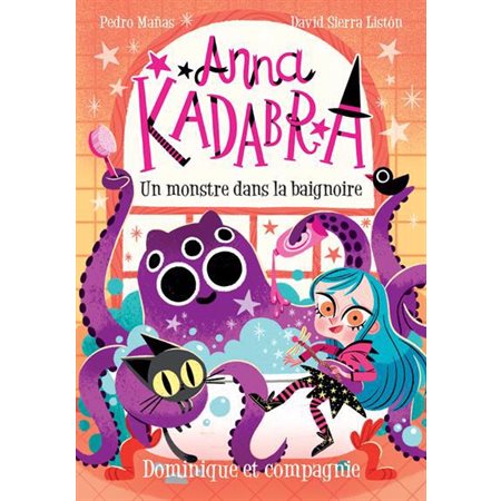 Anna Kadabra #3 Un monstre dans la baignoire