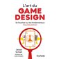 L'art du game design : se focaliser sur les fondamentaux