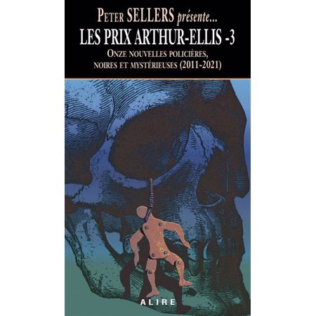 Les Prix Arthur-Ellis -3 : Onze nouvelles policières, noires et mystérieuses (2011-2021), Les Prix Arthur-Ellis, 3