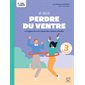Je veux perdre du ventre : le régime du soir, espoir des ventres rebelles, Piliers de la santé