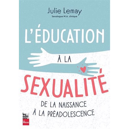 L'éducation à la sexualité : de la naissance à la préadolescence