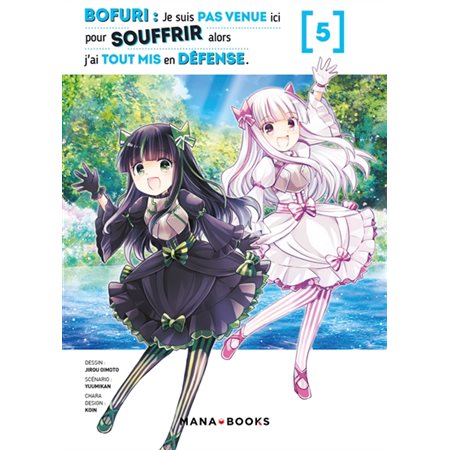 Bofuri : je suis pas venue ici pour souffrir alors j'ai tout mis en défense, Vol. 5, Bofuri : je suis pas venue ici pour souffrir alors j'ai tout mis en défense, 5