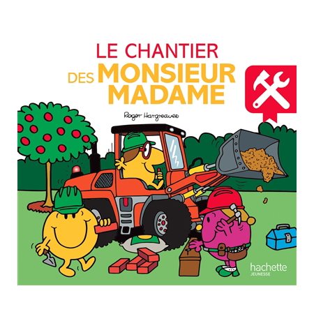 Le chantier des Monsieur Madame