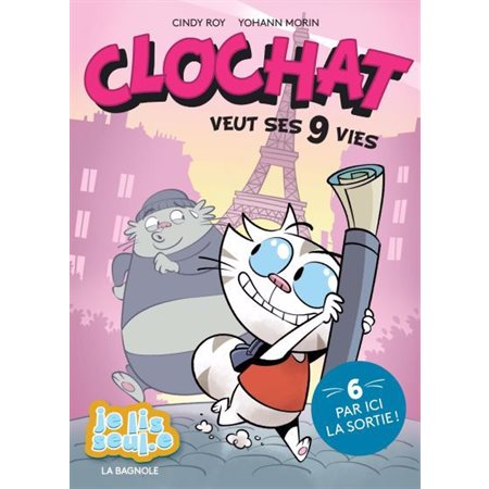 Clochat veut ses 9 vies #6 Par ici les ennuis!