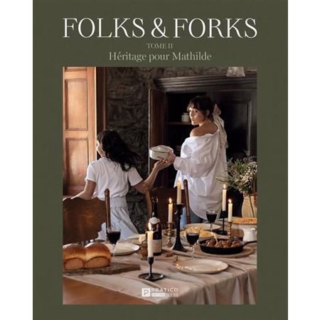 Folks & forks Tome 2  Héritage à Mathilde