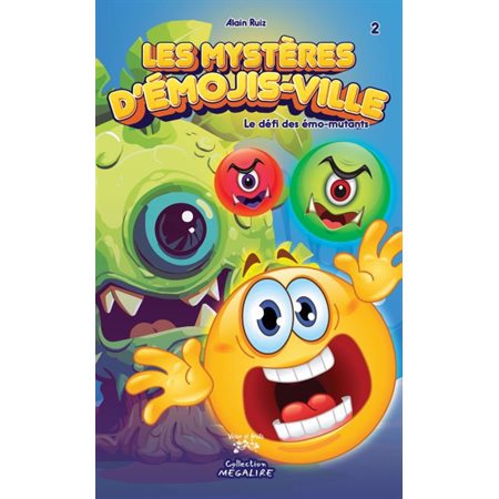 Les mystères d'Émojis-ville #2 Le Défi des émo-mutants