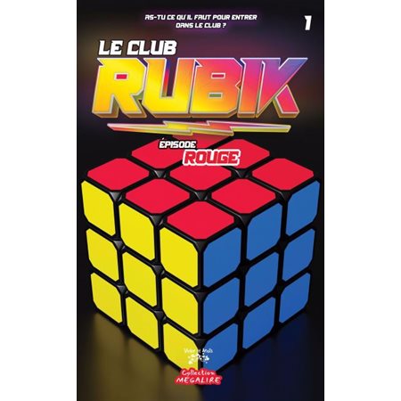 Le Club RUBIK #1 Épisode rouge