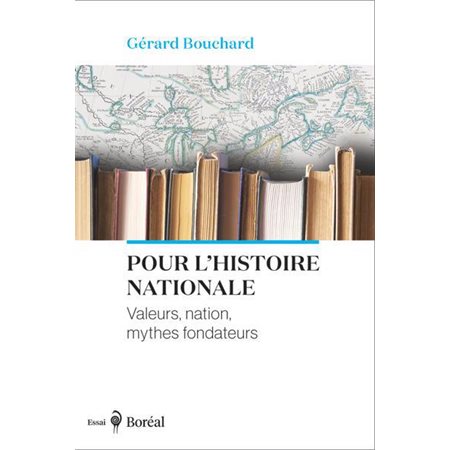 Pour l'histoire nationale : Valeurs, nation, mythes fondateurs