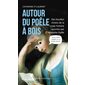 Autour du poêle à bois