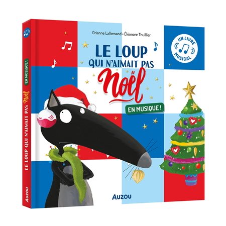 Le loup qui n'aimait pas Noël : en musique !