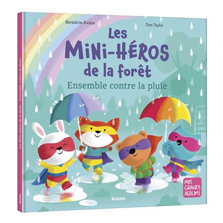 Les mini-héros de la forêt, Ensemble contre la pluie