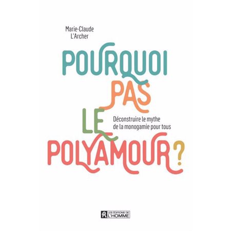 Pourquoi pas le polyamour?