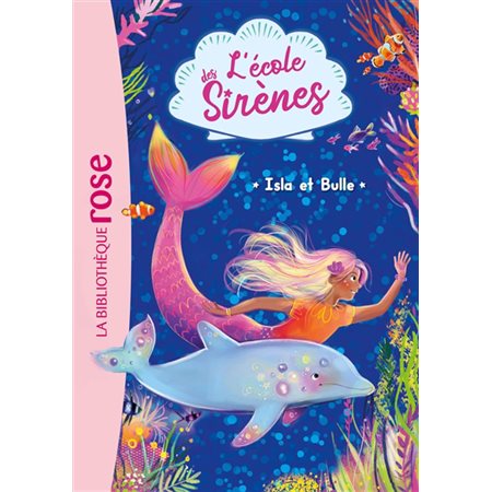 L'école des sirènes #1 Isla et Bulle