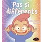 Pas si différents