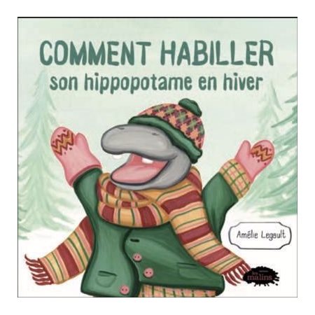 Comment habiller son hippopotame en hiver