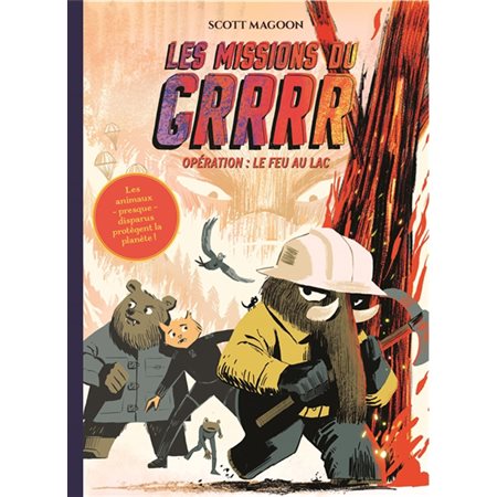 Les missions du Grrrr #2 Opération : le feu au lac,