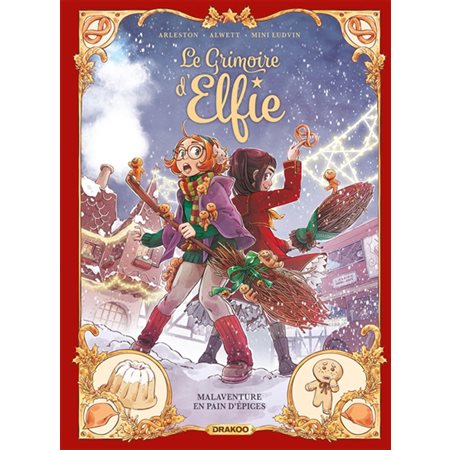 Le grimoire d'Elfie #3 Malaventure en pain d'épices