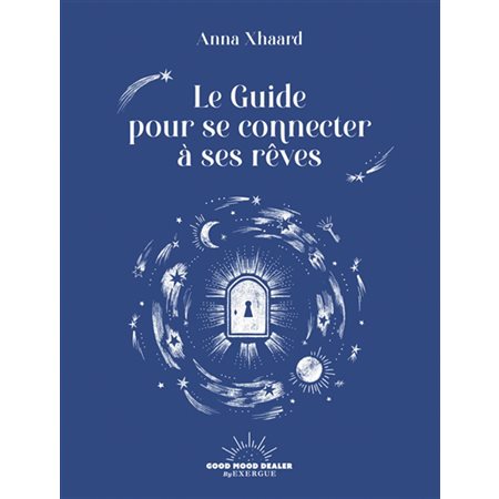 Le guide pour se connecter à ses rêves