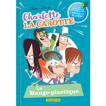 Charlotte la carotte #2 Le mange-plastique