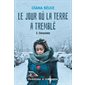 Le jour où la terre a tremblé #2 Déracinée