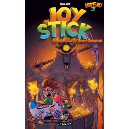 Joy Stick #3 La mine d'or de Taupe-Inambour