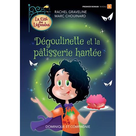 Dégoulinette et la pâtisserie hantée