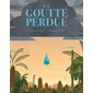 La goutte perdue