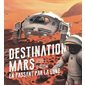 Destination Mars en passant par la Lune