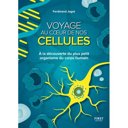 Voyage au coeur de nos cellules