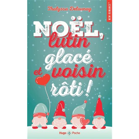 Noël, lutin glacé et voisin rôti !